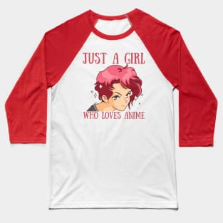 Anime Girl Merch Otaku Gift Just A Girl Who Loves Anime Baseball T-Shirt